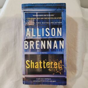 Allison Brennan 'Shattered' Paper Novel